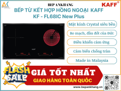 Bếp từ kết hợp hồng ngoại KAFF KF - FL68IC New Plus - Made in Malaysia